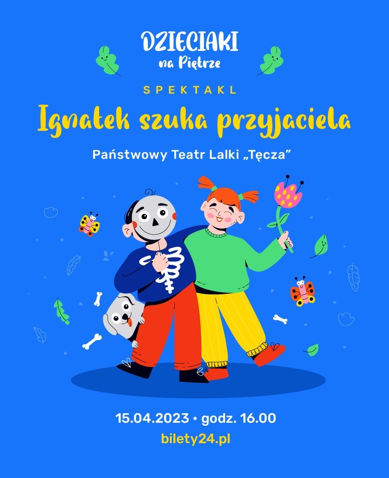 Państwowy Teatr Lalki „Tęcza” – „Ignatek szuka przyjaciela”| Dzieciaki na Piętrze 2023 | Poznań