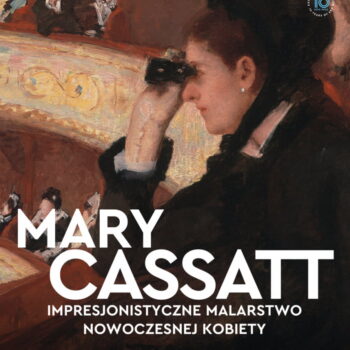 Mary Cassatt. Impresjonistyczne malarstwo nowoczesnej kobiety