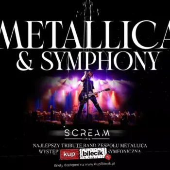Metallica & Symphony by Scream Inc. - Poznań