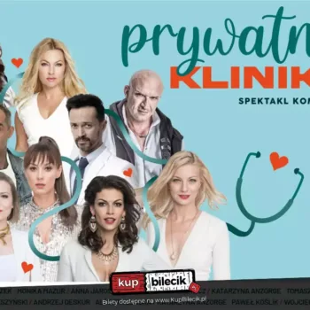 Prywatna Klinika - Spektakl komediowy w gwiazdorskiej obsadzie. - Poznań