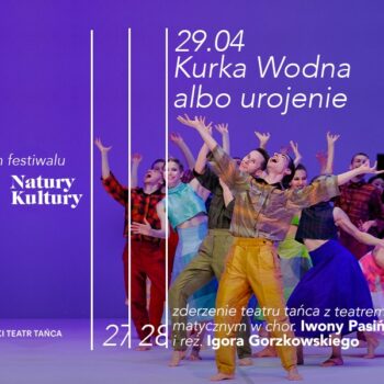 Kurka Wodna albo urojenie | Polski Teatr Tańca