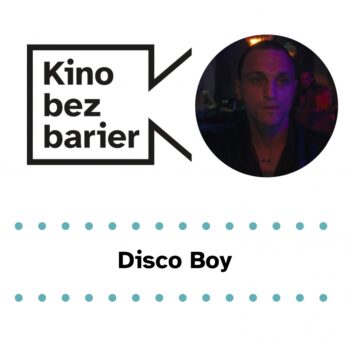 Kino bez barier: Disco Boy