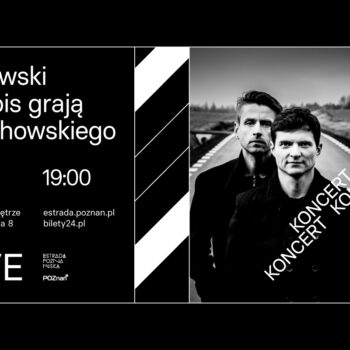 Bolewski i Tubis grają Ciechowskiego | 15.03.2024 | POZNAŃ | Scena na Piętrze