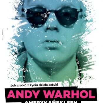 Andy Warhol. Amerykański sen