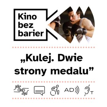 Kino bez barier: Kulej. Dwie strony medalu