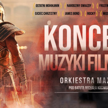 Wydarzenia w Poznaniu 2025 – Koncert Muzyki Filmowej w wykonaniu Orkiestry Maximus