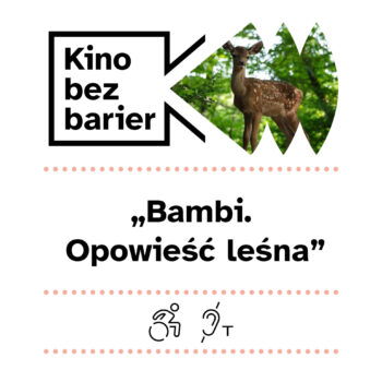 Pokaz sensorycznie przyjazny: Bambi. Opowieść leśna