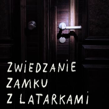 Zwiedzanie Zamku z latarkami