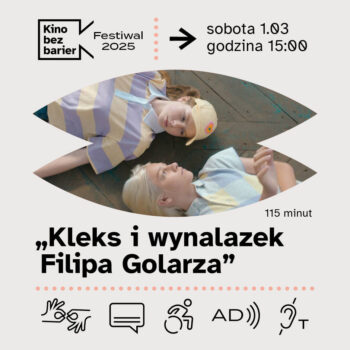 Festiwal Kina bez barier: Kleks i wynalazek Filipa Golarza