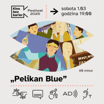 Festiwal Kina bez barier: Pelikan Blue