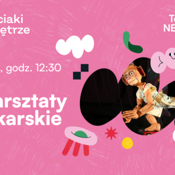 Warsztaty lalkarskie | Teatr NEMNO | Dzieciaki na Piętrze