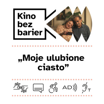 Kino bez barier: Moje ulubione ciasto