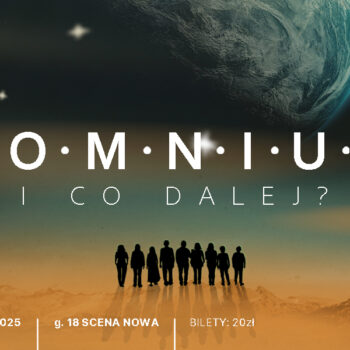 SOMNIUM I CO DALEJ? Premiera spektaklu Studia Teatralnego