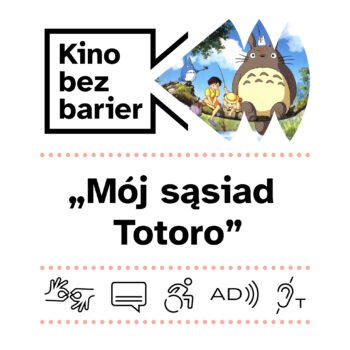 Kino bez barier: Mój sąsiad Totoro