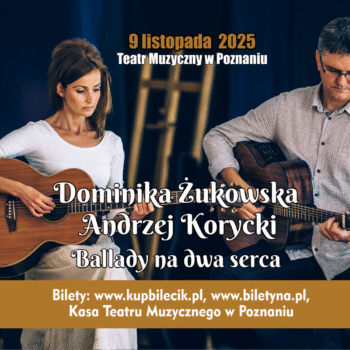 Ballady na dwa serca - Dominika Żukowska i Andrzej Korycki
