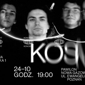 Kosmos | 24.10.2025 | POZNAŃ | Pawilon