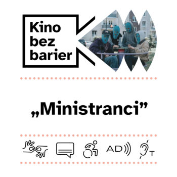 Kino bez barier: Ministranci