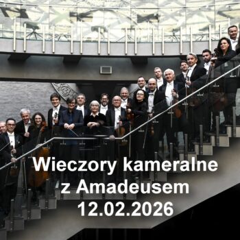 Wieczory kameralne z Amadeusem 12.01.26