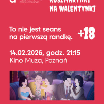 KOSZMARYNKI NA WALENTYNKI | ANIMUZA