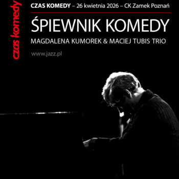 ŚPIEWNIK KOMEDY - Magdalena Kumorek & Tubis Trio