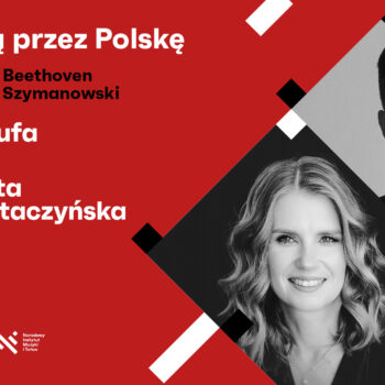 "Z klasyką przez Polskę" - Jakub Haufa i Małgorzata Sajna - Mataczyńska