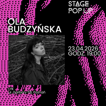 Estrada Stage Pop Up #2: Ola Budzyńska | koncert w Łyku