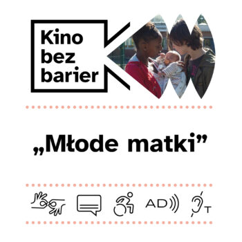 Kino bez barier: Młode matki