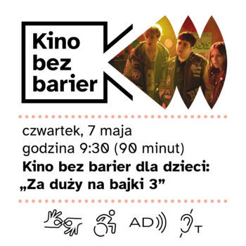 Kino bez barier dla dzieci: Za duży na bajki 3